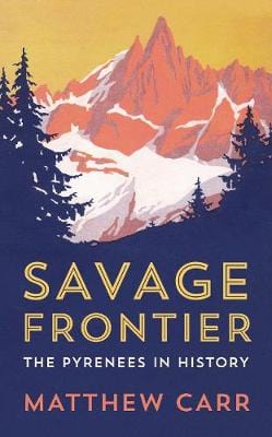 Matthew Carr: Savage Frontier [2018] hardback on Sale