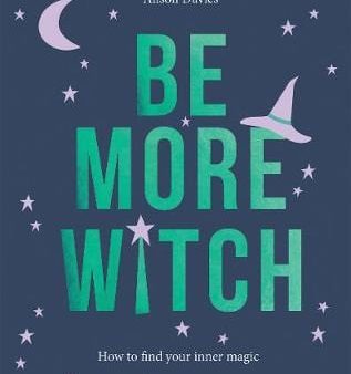 Alison Davies: Be More Witch [2019] hardback Sale