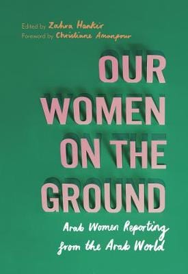 Zahra Hankir: Our Women on the Ground [2019] paperback Supply