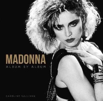 Caroline Sullivan: Madonna [2018] hardback Sale