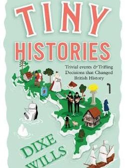 Dixe Wiills: Tiny Histories [2019] paperback Online Hot Sale