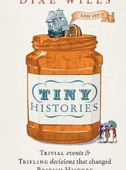 Dixe Wills: Tiny Histories [2017] hardback Supply